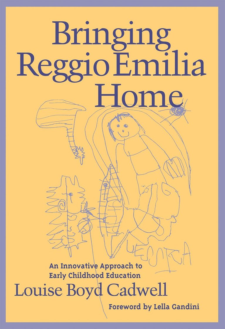Louise Boyd Cadwell, Leslie R. Williams, Leslie R Williams - Bringing Reggio Emilia Home, Häftad