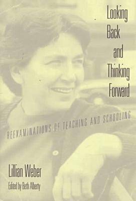 Lillian Weber - Looking Back and Thinking Forward, Häftad