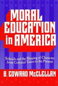 bokomslag Moral Education in America