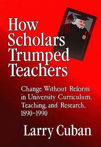 bokomslag How Scholars Trumped Teachers