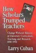 How Scholars Trumped Teachers 1