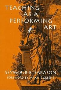 bokomslag Teaching As a Performing Art