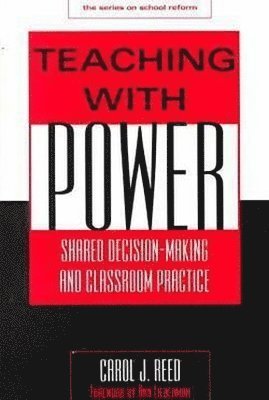 Carol J. Reed, Carol Reed, Patricia A Wasley, Ann Lieberman, Joseph P Mcdonald - Power Among Peers, Häftad