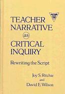 bokomslag Teacher Narrative as Critical Inquiry