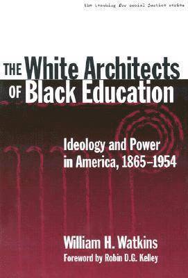 The White Architects of Black Education 1