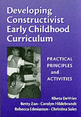 bokomslag Developing Constructivist Early Childhood Curriculum