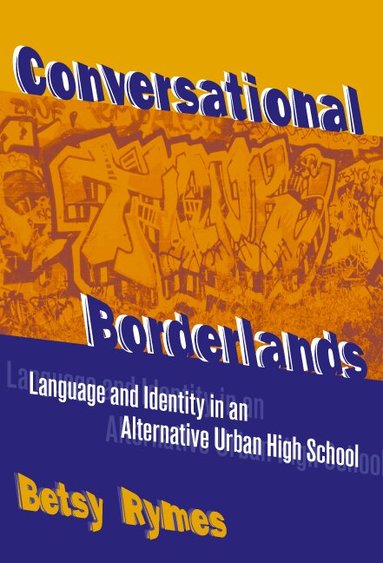 Betsy Rymes, Celia Genishi - Conversational Borderlands, Häftad