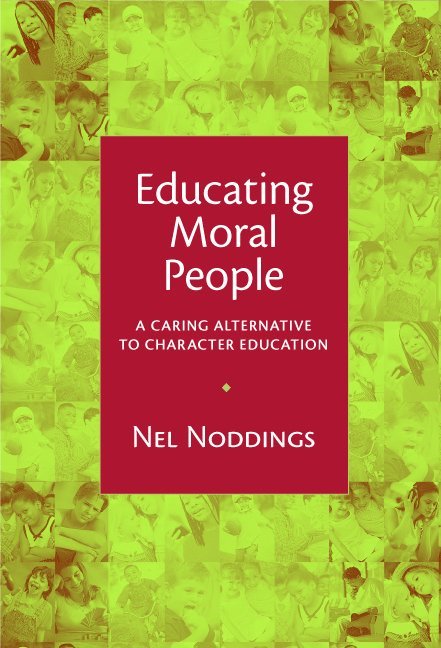 Nel Noddings - Educating Moral People, Häftad