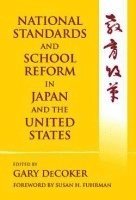bokomslag National Standards and School Reform in Japan and the United States
