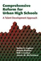 Nettie E. Legters, Nettie E Legters, Robert Balfanz, Will Jordan, James Mcpartland, Aaron M Pallas - Comprehensive Reform for Urban High Schools: A Talent Development Approach, Häftad