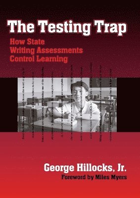 George Hillocks, Celia Genishi, Dorothy S Strickland, Donna E Alvermann - Testing Trap, Häftad