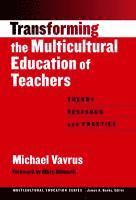 bokomslag Transforming the Multicultural Education of Teachers: