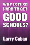 Why is it So Hard to Get Good Schools? 1