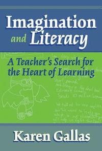 bokomslag Imagination and Literacy: A Teacher's Search for the Heart of Learning
