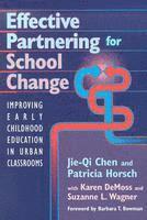 Jie-Qi Chen, et al, Patricia Horsch - Effective Partnering for School Change, Häftad
