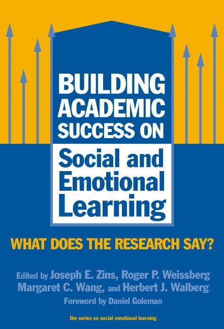 Building Academic Success on Social and Emotional Learning 1