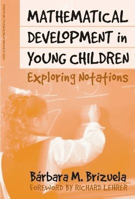 Barbara Brizuela, Barbara M. Brizuela, Barbara M Brizuela, Richard A. Duschl, Richard A Duschl - Mathematical Development in Young Children, Häftad