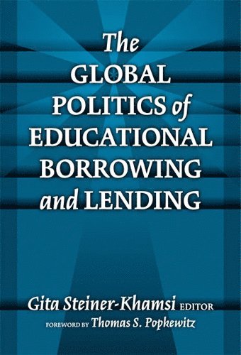 Global Politics of Educational Borrowing and Lending 1