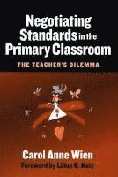 Negotiating Standards in the Primary Classroom: The Teacher's Dilemma