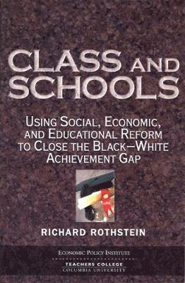 Richard Rothstein - Class and Schools, Häftad