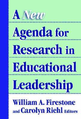 A New Agenda for Research on Educational Leadership 1