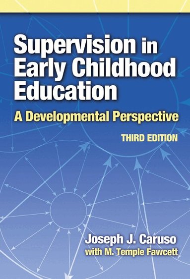 Joseph J. Caruso, M. Temple Fawcett, Leslie R Williams - Supervision in Early Childhood Education, Häftad