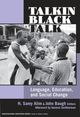 H. Samy Alim, John Baugh, H Samy Alim, James A Banks - Talkin' Black Talk, Häftad