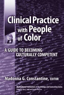 Madonna G. Constantine, Madonna Constantine, Allen E. Ivey, Allen E Ivey, Derald Wing Sue - Clinical Practice with People of Color, Häftad
