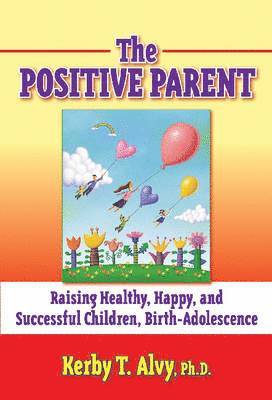 bokomslag The Positive Parent