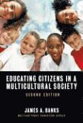 Educating Citizens in a Multicultural Society 1