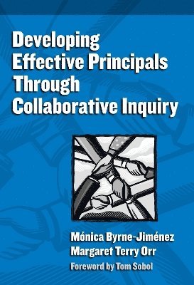 Developing Effective Principals Through Collaborative Inquiry 1