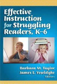 bokomslag Effective Instruction for Struggling Readers, K-6
