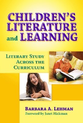 Barbara A. Lehman, Barbara A Lehman, Celia Genishi, Dorothy S Strickland, Donna E Alvermann - Children's Literature and Learning, Häftad