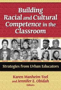 bokomslag Building Racial and Cultural Competence in the Classroom