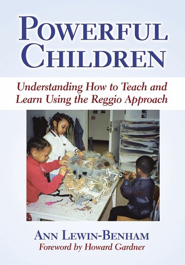 Ann Lewin-Benham, Leslie R. Williams - Powerful Children, Häftad