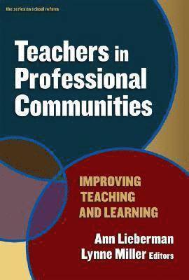 Ann Lieberman, Lynne Miller, Patricia A Wasley, Joseph P Mcdonald - Teachers in Professional Communities, Häftad
