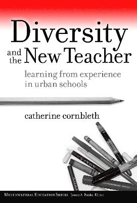 Catherine Corbleth, Catherine Cornbleth, James a. Banks, James A Banks - Diversity and the New Teacher, Häftad