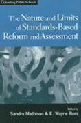 bokomslag The Nature and Limits of Standards-based Reform and Assessment