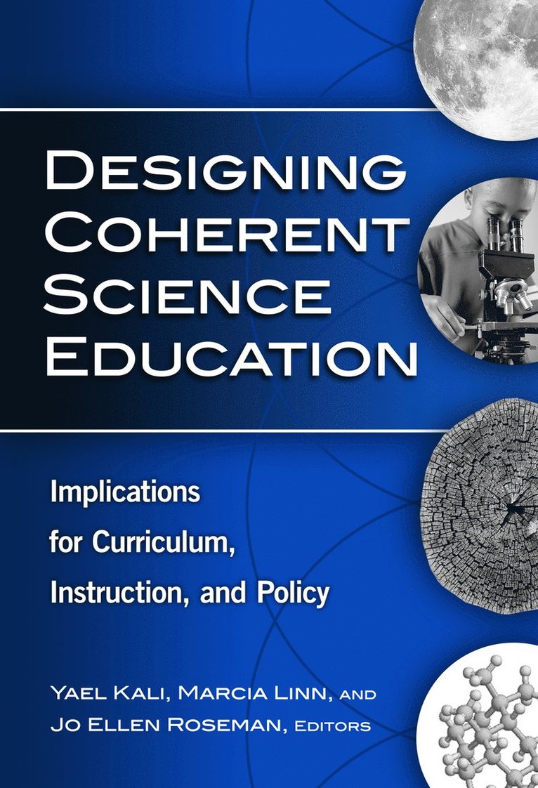 Yael Kali, Marcia C. Linn, Jo Ellen Roseman, Marcia C Linn - Designing Coherent Science Education, Häftad