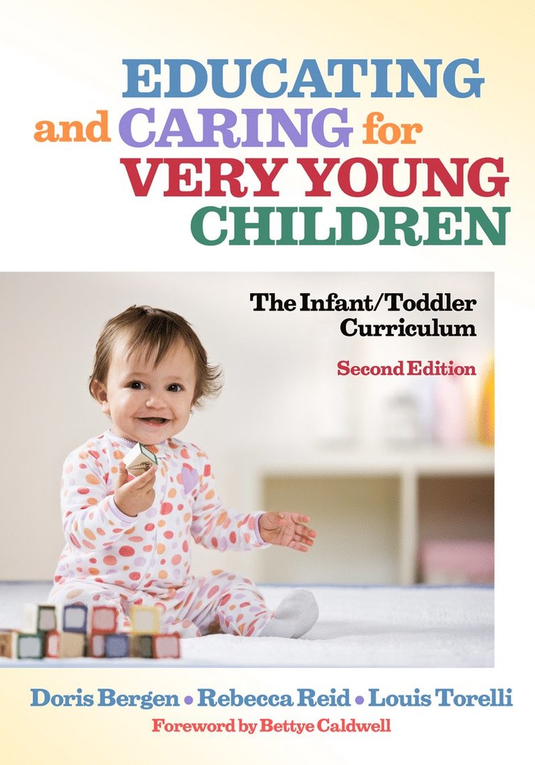 Doris Bergen, Rebecca Reid, Louis Torelli, Leslie R Williams - Educating and Caring for Very Young Children, Häftad