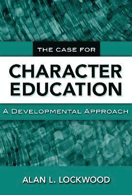 bokomslag The Case for Character Education