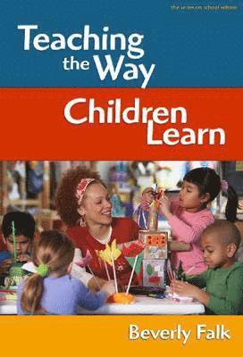 Teaching the Way Children Learn 1