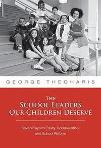 bokomslag The School Leaders Our Children Deserve