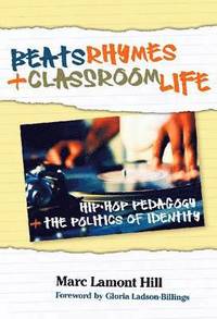 bokomslag Beats, Rhymes, and Classroom Life