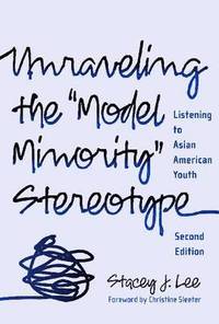 bokomslag Unraveling the Model Minority Stereotype