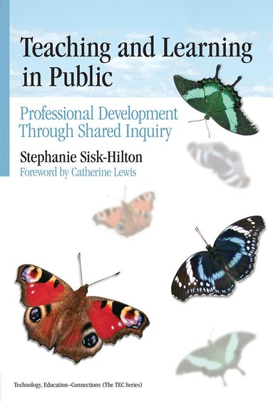 Stephanie Sisk-Hilton, Marcia C. Linn - Teaching and Learning in Public, Häftad