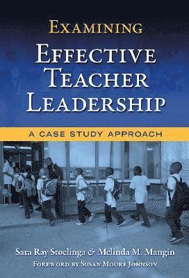 Examining Effective Teacher Leadership 1