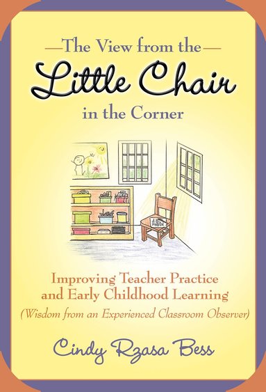 Cindy Rzasa Bess, Sharon Ryan - View from the Little Chair in the Corner, Häftad