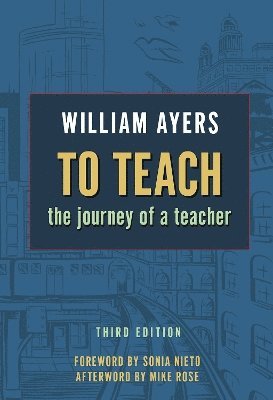 William Ayers - To TEACH, 3RD ED, Häftad