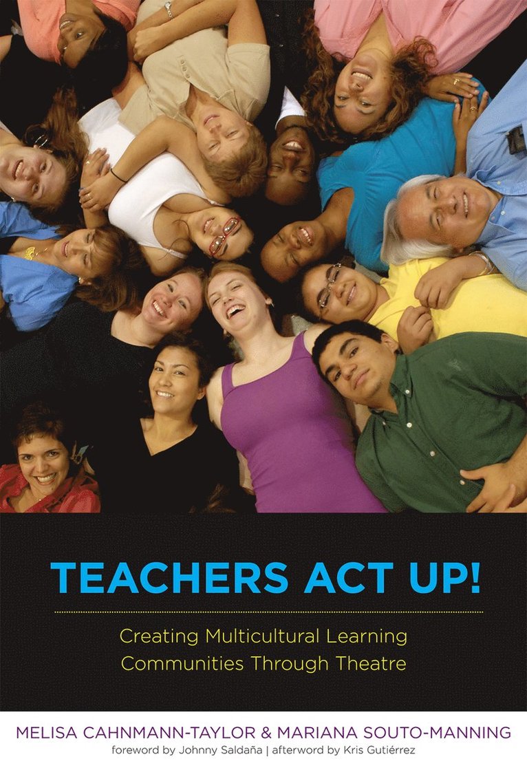 Teachers Act Up! Creating Multicultural Learning Communities Through Theatre 1